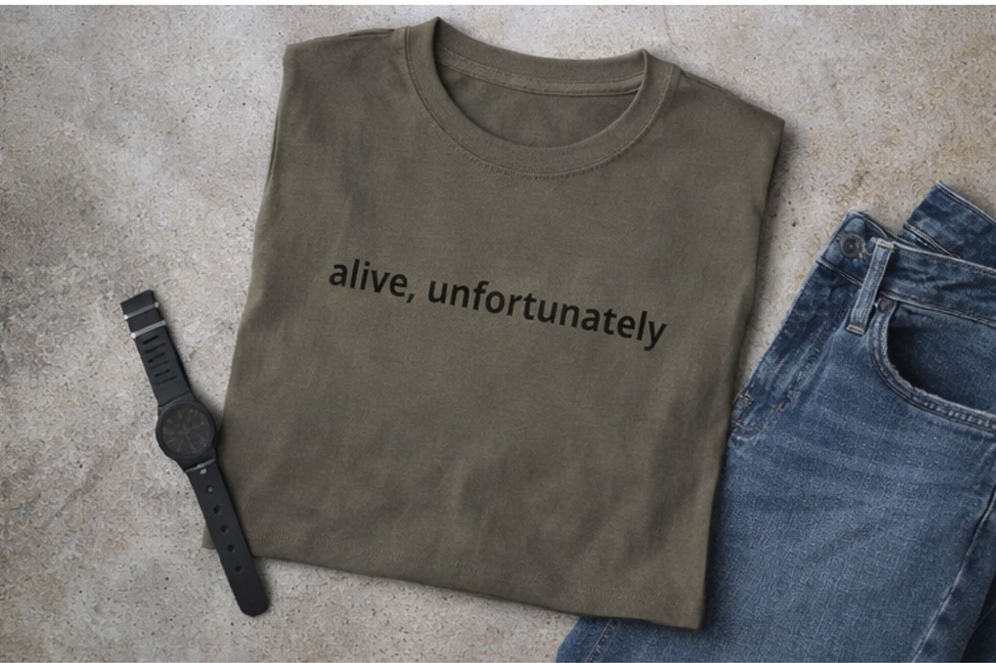 Alive, Unfortunately – Existential Humor Unisex T-Shirt