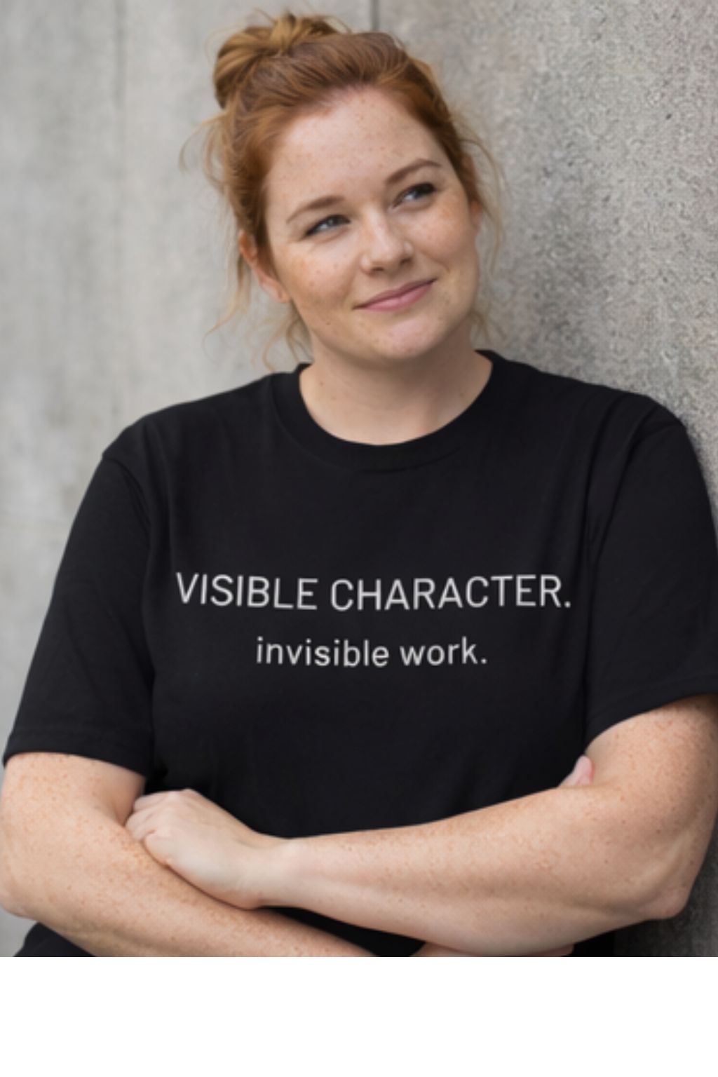Visible Character Invisible Work T-Shirt