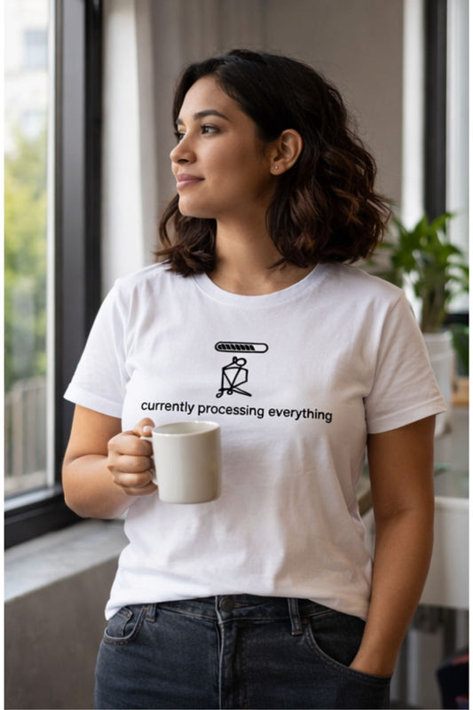 Currently Processing Everything – Existential Humor Unisex T-Shirt