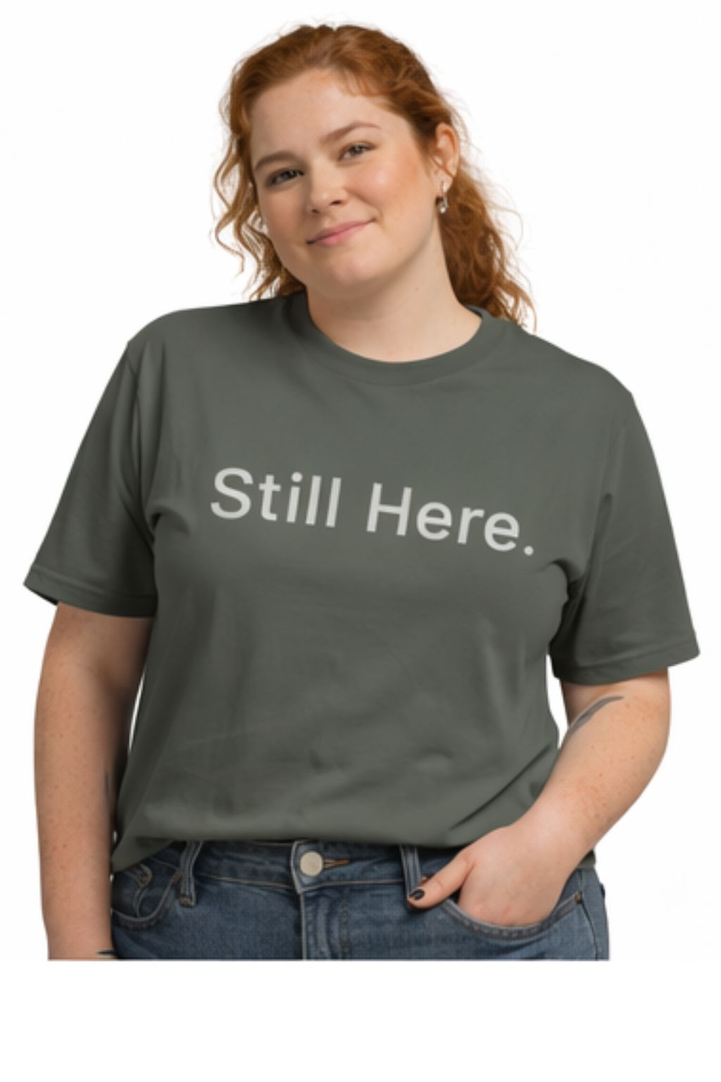 Still Here T-Shirt