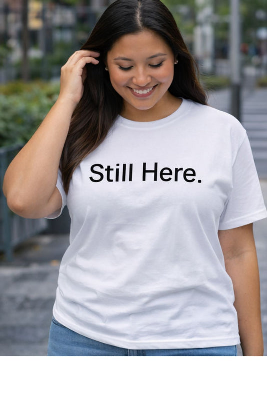 Still Here T-Shirt (White)