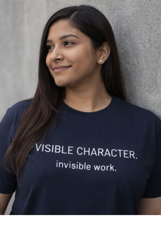 Visible Character Invisible Work T-Shirt